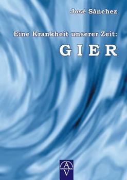 Paperback Eine Krankheit unserer Zeit: Gier [German] Book