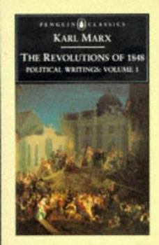 Paperback The Revolutions of 1848: 2political Writings, Volume 1 Book