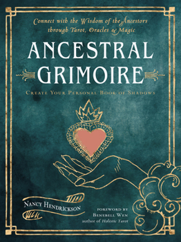 Paperback Ancestral Grimoire: Connect with the Wisdom of the Ancestors Through Tarot, Oracles, and Magic Book
