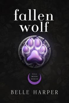 Fallen Wolf - Book #1 of the Full Moon