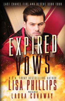 Expired Vows - Book #4 of the Last Chance Fire and Rescue
