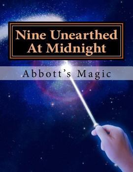 Paperback Nine Unearthed At Midnight: Spooky Magic Stunts For Kids Book