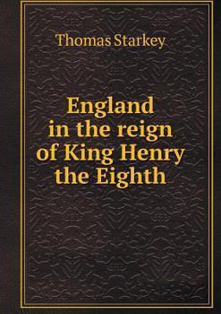 Paperback England in the reign of King Henry the Eighth Book