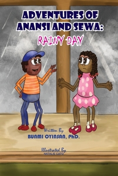 Paperback Adventures of Anansi and Sewa: Rainy Day: Rainy Day [Large Print] Book