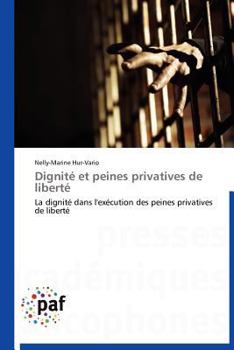Paperback Dignité Et Peines Privatives de Liberté [French] Book