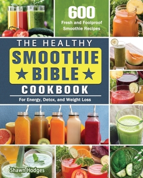 Paperback The Healthy Smoothie Bible Cookbook Book