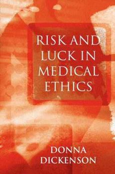 Paperback Risk and Luck in Medical Ethics Book