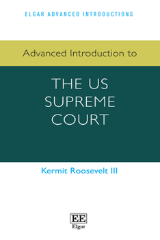 Paperback Advanced Introduction to the US Supreme Court (Elgar Advanced Introductions series) Book
