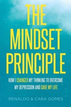 Paperback The Mindset Principle: How I changed my thinking to overcome my depression and save my life Book