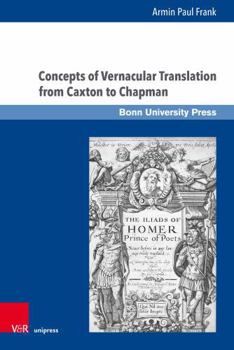 Hardcover Concepts of Vernacular Translation from Caxton to Chapman: A Chronological Survey Book