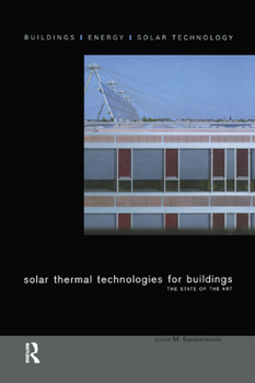 Paperback Solar Thermal Technologies for Buildings: The State of the Art Book