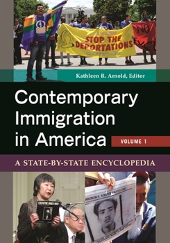 Contemporary Immigration in America [2 Volumes]: A State-By-State Encyclopedia