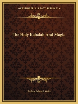 Paperback The Holy Kabalah And Magic Book