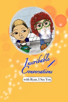 Paperback Inscribable Converstaions: with Ryan, I See You Book