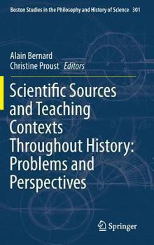 Hardcover Scientific Sources and Teaching Contexts Throughout History: Problems and Perspectives Book