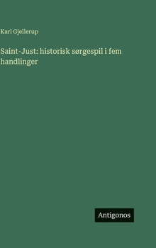 Hardcover Saint-Just: historisk sørgespil i fem handlinger [Danish] Book