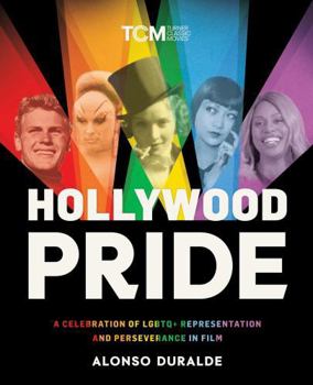 Hardcover Hollywood Pride: A Celebration of LGBTQ+ Representation and Perseverance in Film Book