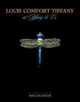 Louis Comfort Tiffany at Tiffany and Co. 2005 Calendar
