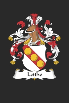 Paperback Leithe: Leithe Coat of Arms and Family Crest Notebook Journal (6 x 9 - 100 pages) Book