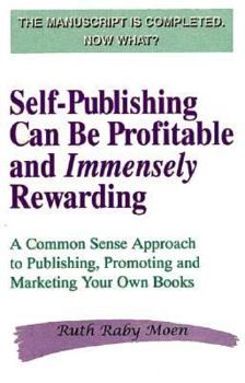 Paperback Self-Publishing Can Be Profitable and Immensely Rewarding Book