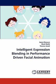 Paperback Intelligent Expression Blending in Performance Driven Facial Animation Book