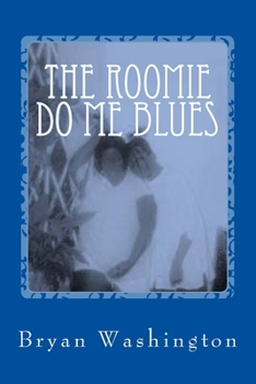 Paperback The Roomie Do Me Blues Book