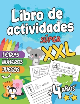 Paperback Libro de Actividades Súper XXL Letras Números Juegos +4 Años: Libro para Aprender a Escribir - Aprender a Contar - Primeros Ejercicios de Cálculo - Ju [Spanish] Book