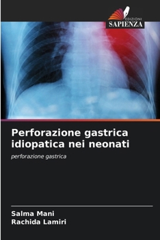 Paperback Perforazione gastrica idiopatica nei neonati [Italian] Book