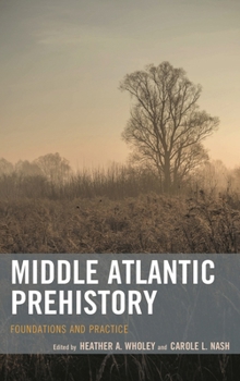 Paperback Middle Atlantic Prehistory: Foundations and Practice Book