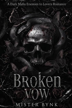 Broken Vow: A Dark Mafia Enemies to Lovers Romance (The Blood Vow Syndicate)