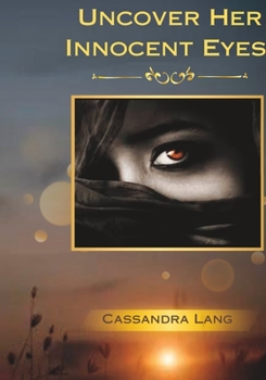 Paperback Uncover Her Innocent Eyes: Emotional Healing Book