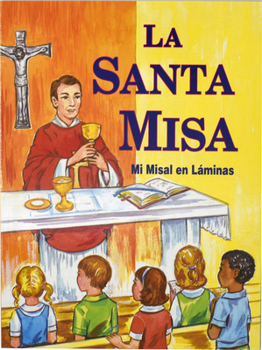 Paperback La Santa Misa: Mi Misal En Laminas [Spanish] Book