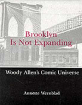 Hardcover Brooklyn Is Not Expanding: Woody Allen's Comic Universe Book