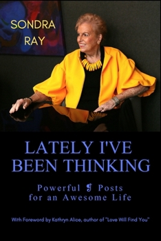 Paperback Lately I've Been Thinking: Powerful &#10081; Posts for an Awesome Life Book