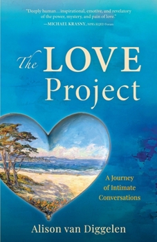 Paperback The Love Project: A Journey of Intimate Conversations Book