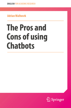 Paperback The Pros and Cons of Using Chatbots Book