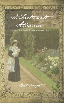 Paperback A Fortunate Alliance: A Pride and Prejudice Story Book