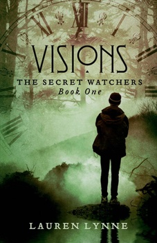 Visions (The Secret Watchers #1) - Book #1 of the Secret Watchers