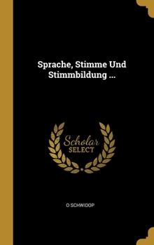 Hardcover Sprache, Stimme und Stimmbildung ... [German] Book