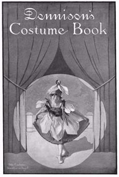 Paperback Dennison's Costume Book -- 15 Vintage Edwardian Paper Costume Designs and Instructions Book