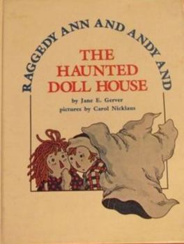 Hardcover Raggedy Ann and Andy and the Haunted Dollhouse Book