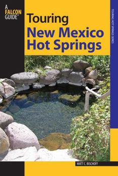 Paperback Touring New Mexico Hot Springs Book