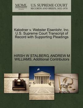 Paperback Kalodner V. Webster Eisenlohr, Inc. U.S. Supreme Court Transcript of Record with Supporting Pleadings Book