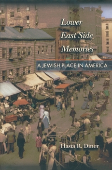 Hardcover Lower East Side Memories: A Jewish Place in America Book