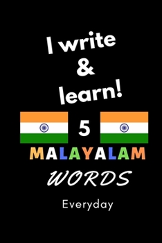 Paperback Notebook: I write and learn! 5 Malayalam words everyday, 6" x 9". 130 pages Book