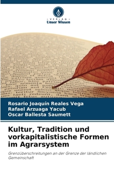 Kultur, Tradition und vorkapitalistische Formen im Agrarsystem (German Edition)