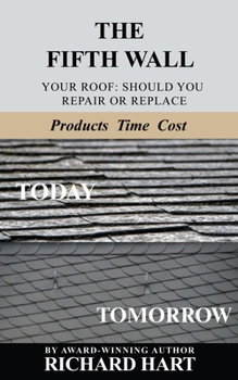 Paperback Fifth Wall : Your Roof: Should You Repair or Replace Book