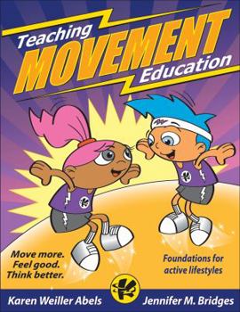 Paperback Teaching Movement Education: Foundations for Active Lifestyles Book