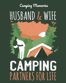 Paperback Camping Memories; Husband & Wife Camping Partners for Life: The Ultimate Camping Journal & Campsite Logbook Book