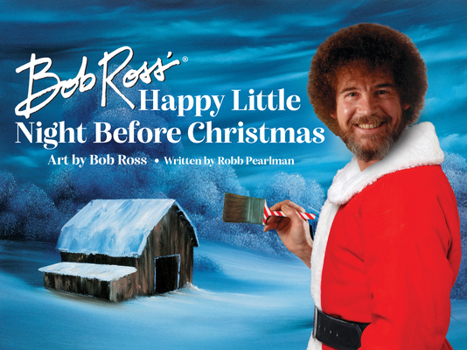 Hardcover Bob Ross' Happy Little Night Before Christmas Book